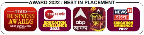 Winner of TOI business Award for best education, ABP Ananda Shikka Shamman for placement, News 18 Bangla Education Eminence for Infrastructure
