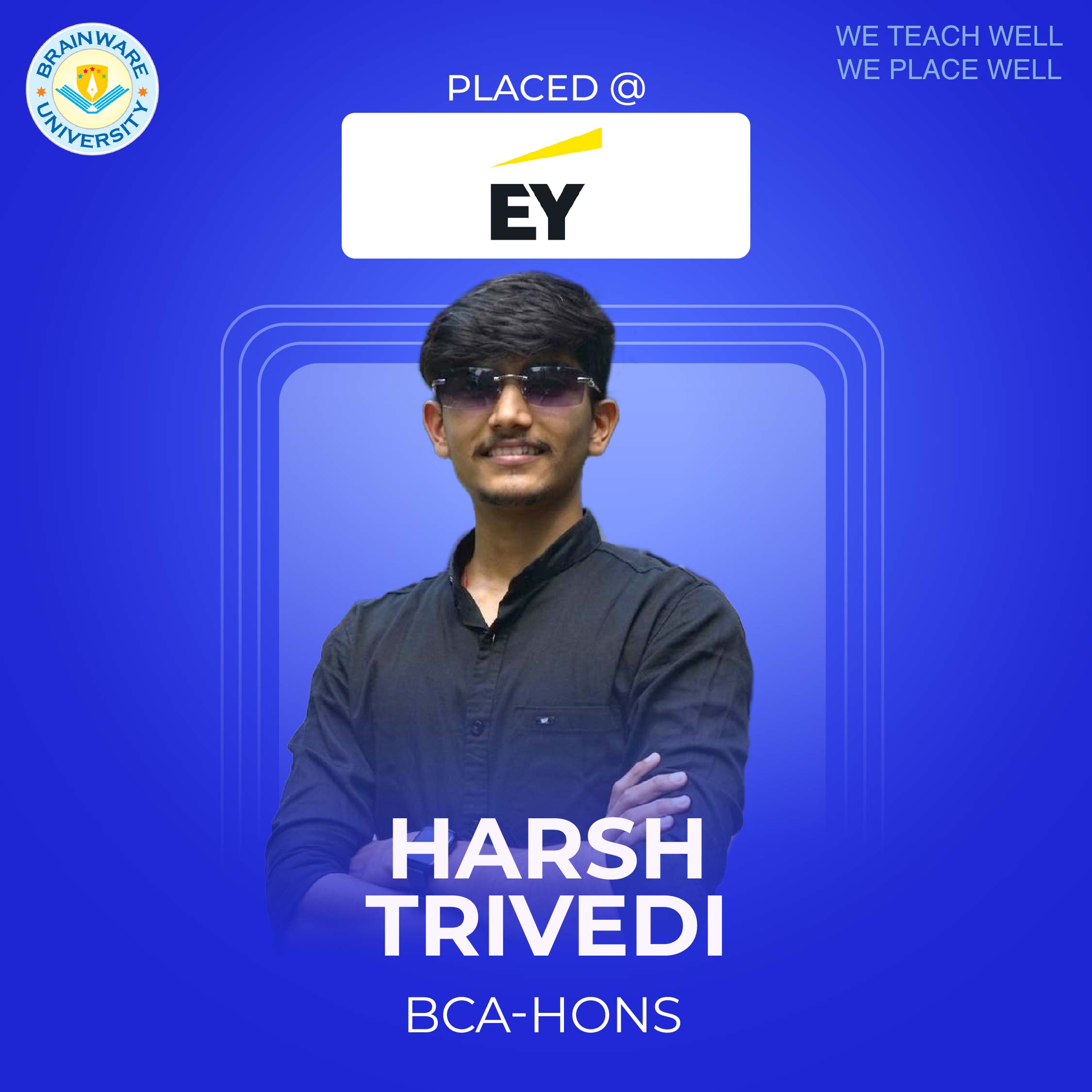 Harsh Trivedi | BCA | Placed @EY