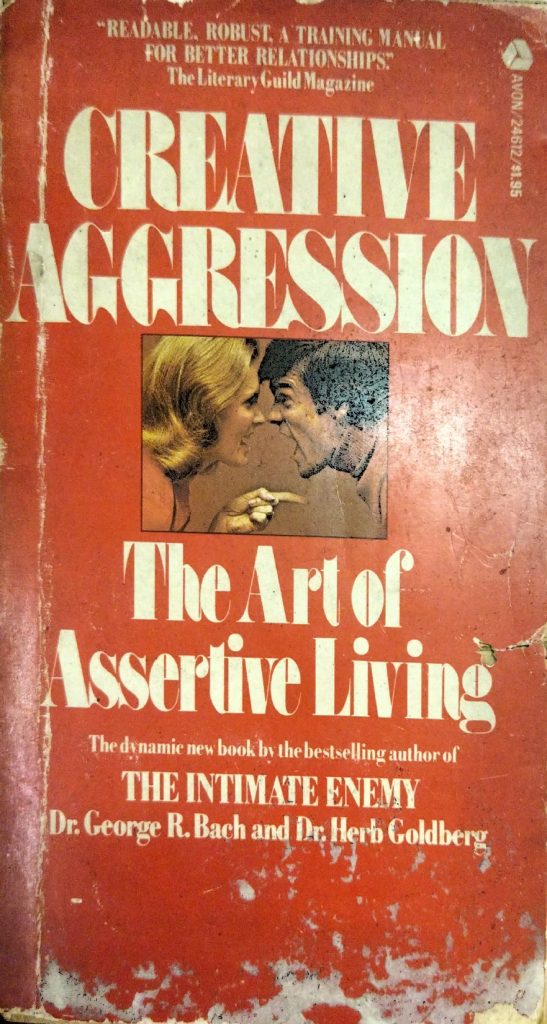 Creative Aggression: The art of assertive living