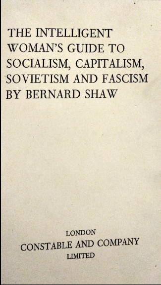 The intelligent woman’s guide to socialism, capitalism, sovietism and fascism