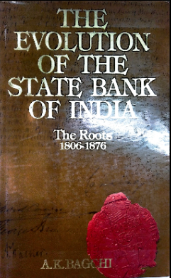 The Evolution of the State Bank of India: the roots